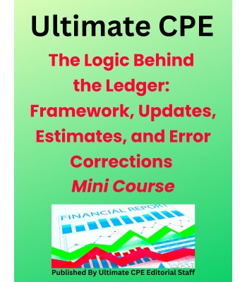 The Logic Behind the Ledger: Framework, Updates, Estimates, and Error Corrections 2026 Mini Course